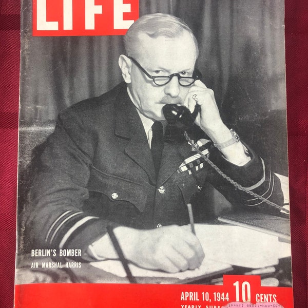 April 10 1944 Life Magazine Berlins Bomber Air Chief Marshall Arthur T Harris on Cover Vintage WW2 Original Great Birthday Gift Idea