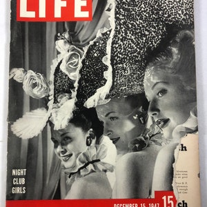 December 15 1947 Life Magazine Night Club Girls Dawn Mcinerney,Thana Barclay and Joy Skylar on Cover Vintage Show Girls Original