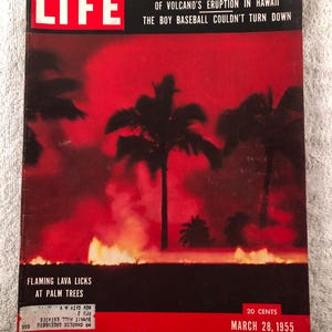 March 28 1955 Life Magazine Flaming Lava Licks at Palm Trees on Cover