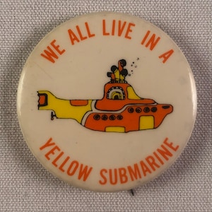 We All Live In A Yellow Submarine The Beatles 1 3/4&quot; Pinback Button Vintage 1960s Pin Original ML39