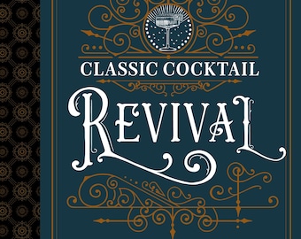 REVIVAL- The Classic Cocktail Revival Cookbook