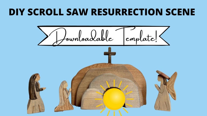 Puede incluir: Una plantilla de escena de resurrecci&oacute;n de sierra de calar DIY con una tumba de madera, una cruz, un sol y tres figuras: dos mujeres y un &aacute;ngel. El texto "Downloadable Template!" est&aacute; en una pancarta blanca.