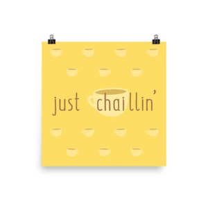 Just Chaillin&#39; Text - Matte Poster Print (The Cute Pista): Desi Gifts, Bollywood Prints, South Asian Gifts, Indian Art, Pakistani Art