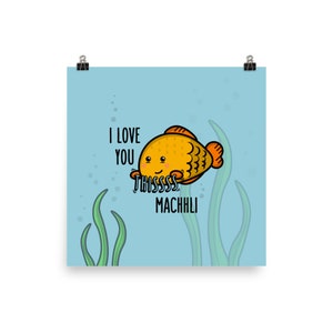 I love you this Machhli - Matte Poster Print (The Cute Pista): Desi Gifts, Bollywood Prints, South Asian Gifts, Indian Art, Pakistani Art