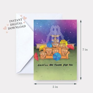Chai&#39;ll be there for you PRINTABLE Friends birthday card 5x7 South Asian digital Indian Pakistani Happy Valentines Eid Diwali Anniversary