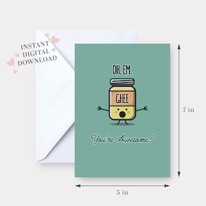 Pode incluir: Um cartão verde com uma ilustração de desenho animado de um pote de ghee com o texto "OH. EM. GHEE" e as palavras "You're Awesome!" em uma fonte manuscrita. O cartão mede 12,7 cm por 17,8 cm.