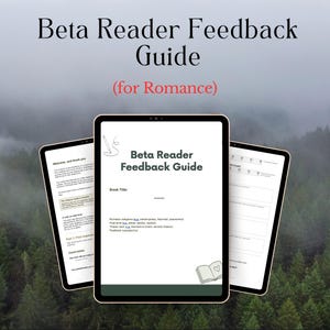 May include: Three digital tablets showing a "Beta Reader Feedback Guide" for romance novels. The guide includes sections for book title, romance subjects, heat level, tropes, and feedback requests. The background is a blurred forest.