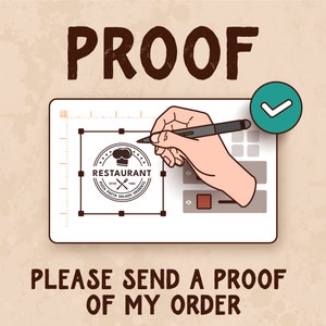 May include: A white digital tablet with a hand holding a pen drawing a logo for a restaurant. The logo is a circle with a chef's hat, crossed utensils, and the text "Restaurant Est. 1982 Pizza Pasta Salads Desserts". The text "PROOF" is at the top of the image and the text "PLEASE SEND A PROOF OF MY ORDER" is at the bottom of the image.