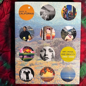 Made In California: Art, Image and Identity 1900-2000 Los Angeles County Museum of Art University of California Press 352 Full Color pages,