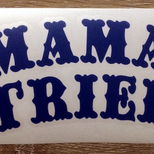 MAMA TRIED DECAL Sticker Vinyl outlaw country music merle haggard song inspired biker rebel