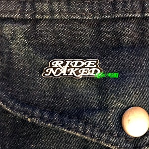 RIDE NAKED Biker Pin revers spelden vintage hoed pins grappige aanstootgevende humor vest gesneden jasje