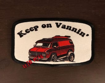 Keep On Vannin' Patch: Custom Van Life Applique (2.5" x 4")