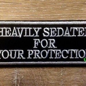 Heavily Sedated For Your Protection Biker Patch biker patches motorcycle patch vest patches funny sayings sarcastic humor