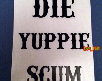 DIE YUPPIE SCUM Sticker Vinyl Decal retro outlaw biker anti-rub chopper motorcycle rider