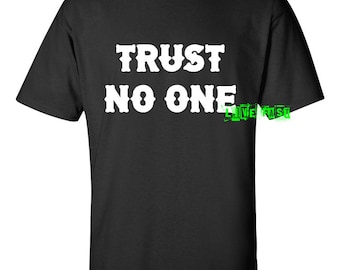 TRUST NO ONE T Shirt outlaw biker shirts wise words chopper motorcycle