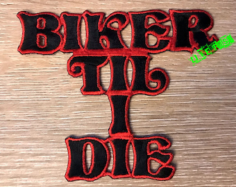 BIKER TIL I DIE Patch chopper motorcycle jacket vest embroidered iron on biker sayings