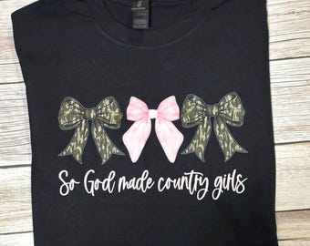 So God Made Country Girls tshirt Black Gildan Trendy shirt for girls Christian gift