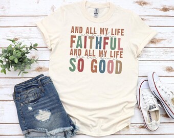 Faithful So Good Christian T-Shirt: Cotton Blend Tee