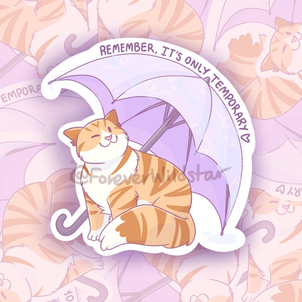 It's Only Temporary Glossy Vinyl Sticker - ginger tabby cat - cat lover- kawaii - cute - self care - mental health awareness - april showers