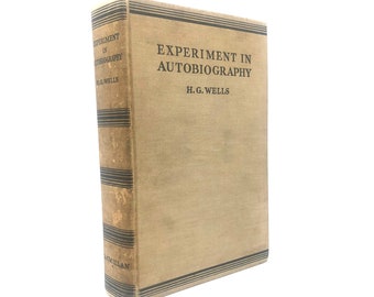 Experiment in autobiografie. Door H.G. Wells. Eerste Amerikaanse editie, eerste druk. Macmillan. New York, 1934.