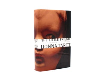 The Little Friend. By Donna Tartt. First Edition, First Printing. Knopf. New York, 2002.