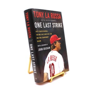One Last Strike. Signed by Tony La Russa. Signed Limited First Edition, First Printing. Morrow & Co. New York, 2012.