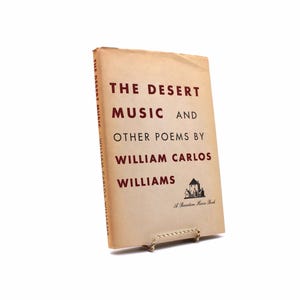 Muzyka pustyni i inne wiersze. Autor: William Carlos Williams. Pierwsze wydanie handlowe, pierwsze wydanie. Random House. Nowy Jork, 1954.