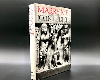 Marry Me. By John Updike. First Trade Edition, First Printing. Knopf, 1976.