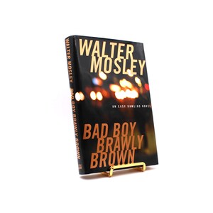 Bad Boy Brawly Brown. Signed by Walter Mosley. First Edition, First Printing. Little, Brown. Boston, 2002.