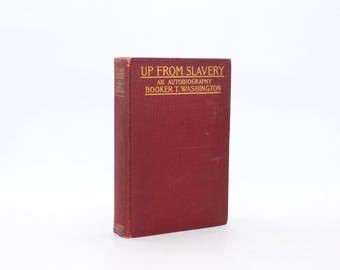 De la esclavitud a la libertad. Por Booker T. Washington. Primera edición, segunda tirada. Doubleday. Nueva York, 1901.