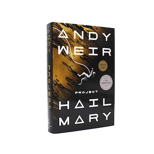 Project Hail Mary. Signed by Andy Weir. First Edition, First Printing. Ballantine. New York, 2021.