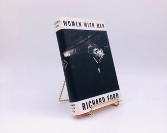 Women with Men. By Richard Ford. First Trade Edition, First Printing. Knopf. New York, 1997.