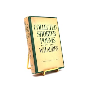 Collected Shorter Poems 1927-1957. By W.H. Auden. First American Edition, First Printing. Random House. New York, 1967.