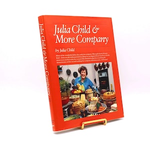 Julia Child & More Company. By Julia Child. First Edition, First Printing. Knopf. New York, 1979.