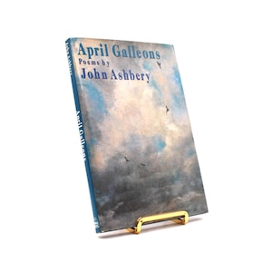April Galleons. Signed by John Ashbery. First Edition, First Printing. Viking. New York, 1987.
