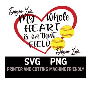 My whole heart is on that field svg, Softball Svg