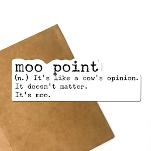 Moo Point Definition Vinyl Sticker, Friends Sticker