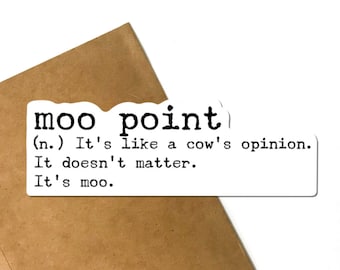 Moo Point Definition Vinyl Sticker, Friends Sticker