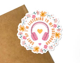 Shut up, My Audiobook Sticker