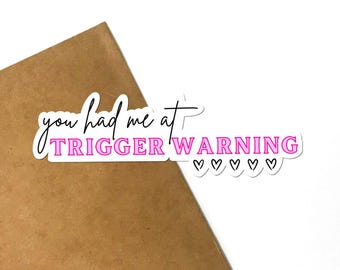 You Had Me At Trigger Warning Sticker, Romance Books