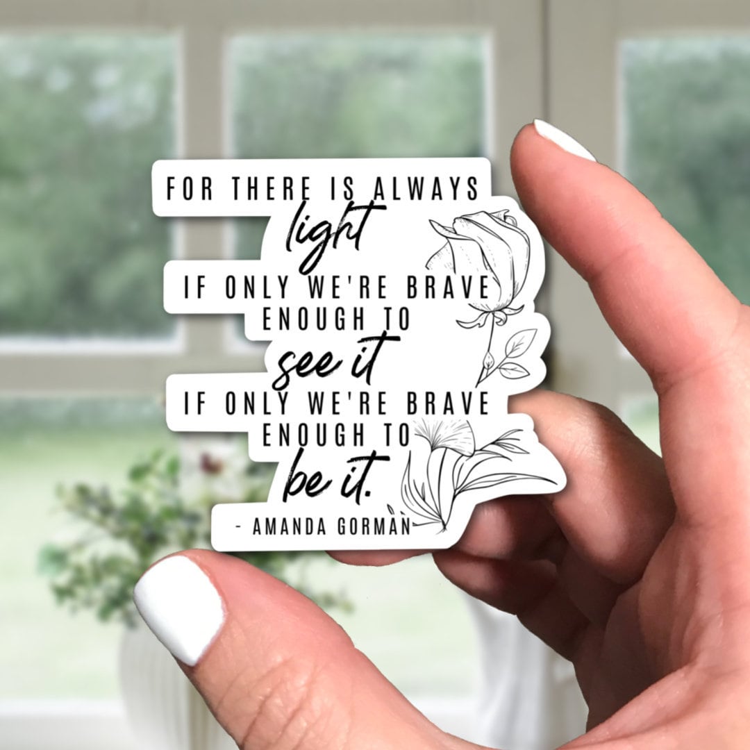 Amanda Gorman Quote Sticker, the Hill We Climb