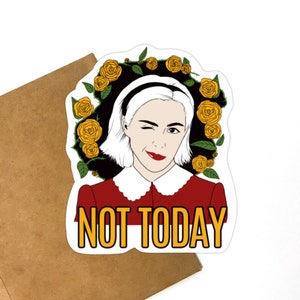 Not Today Sabrina Sticker