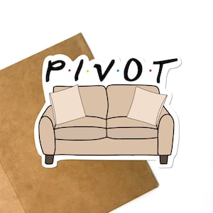 Friends Pivot Vinyl Sticker