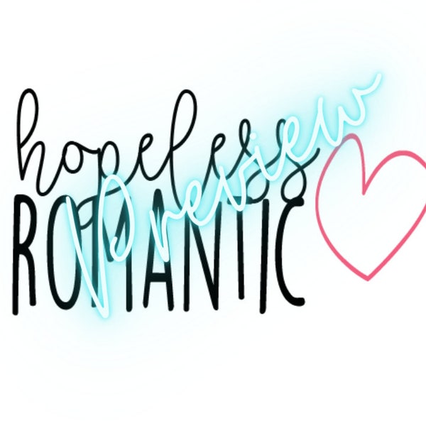 Hopeless Romantic - SVG Digital Download
