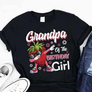 Grandpa Of The Birthday Girl Shirt, Family Strawberry kids B-day, Matching Family Cute Sweet Strawberry Fruit Lovers, birthday Girls Shirt