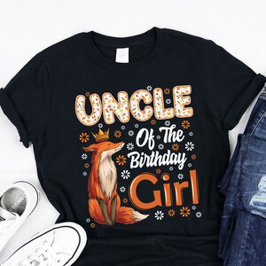 Uncle Of The Birthday Girl, Foxes Lovers Birthday animal T-Shirt, Cute Matching Family Fox birthday Girls Shirt