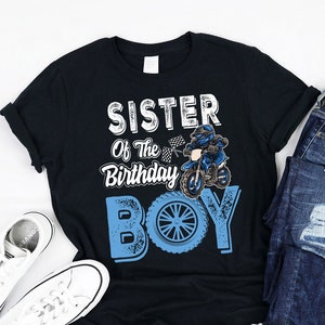 Sister Of The Birthday Boy Dirt Bike Birthday Shirt, Tank, Hoodie, Dirt bike Matching Family birthday, Motocross Sister Shirt for Boys B-day