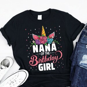 Nana Of The Birthday Girl Shirt, Family Unicorn kids B-day, Matching Family Cute Unicorn Lovers, Unicorn birthday Girls Shirt