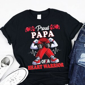 Proud Papa of a Heart Warrior CHD Awareness shirt, Tank, Hoodie, Sweatshirt congenital heart defect warrior awareness heart surgery