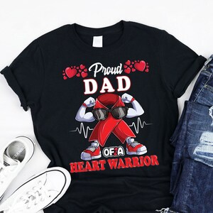 Proud Dad of a Heart Warrior CHD Awareness shirt, Tank, Hoodie, Sweatshirt congenital heart defect warrior awareness heart surgery